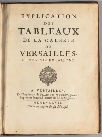 Explication des tableaux de la galerie de Versailles, et de ses deux sallons