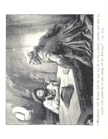 Blackbeard told Bonnet that he was not fit to be a pirate captain, and that he would send somebody to take charge of the Revenge. from "Buccaneers and Pirates of our Coasts ... With illustrations by G. Varian and B. W. Clinedinst".
